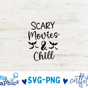 Horror Movies and Chill svg, Halloween svg, Halloween png, horror svg, halloween sublimation, halloween svg Files for shirt