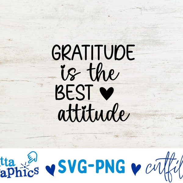 Gratitude is the best attitude SVG, Gratitude Quote Bundle SVG, Farmhouse Quotes Svg, Family, Thankful, Blessed, Cut File, Cricut,Silhouette