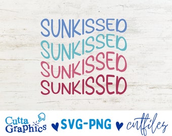 Sun kissed svg,Sunkissed svg,Summer shirt svg,Summer quote svg,Summer saying svg,Beach svg,Summer cut file,Summer svg for cricut