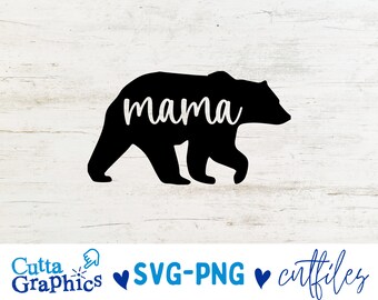 Mama Bear SVG, Mom Svg, Mom To Be svg, Mom Life Svg, Mom Shirt Design, Mother's Day, Cut Files for Cricut, Silhouette, Cameo, PNG, EPS, Dx