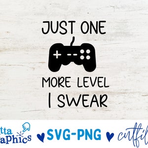 誓ってもう 1 レベルです svg、ゲーマー SVG バンドル、面白いゲーマー SVG、ビデオ ゲーム svg、男の子のシャツ svg、ゲーム コントローラー Svg、Cricut 用カット ファイル