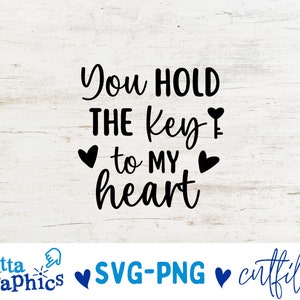 Jij houdt de sleutel tot mijn hart vast SVG | Eerste Valentijnsdag, Bruiloft, Baby, Volwassene, Kids Quotes, Liefde, Shirt, Mok, Design, PNG Cricut gesneden bestanden