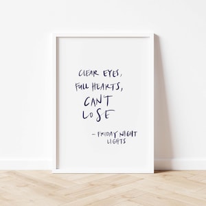 Friday Night Lights Inspired Print - &quot;Clear Eyes&quot;