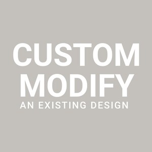 Custom Modification