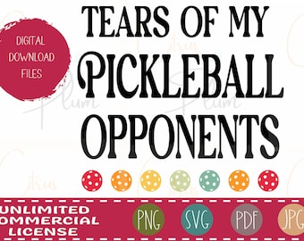 Lágrimas de mis oponentes de Pickleball - Funny Pickleball SVG
