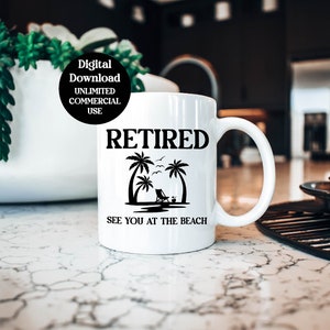 Retired See You at the Beach SVG Perfect Design for Personalized Gifts Beach Lovers and Retirees ...