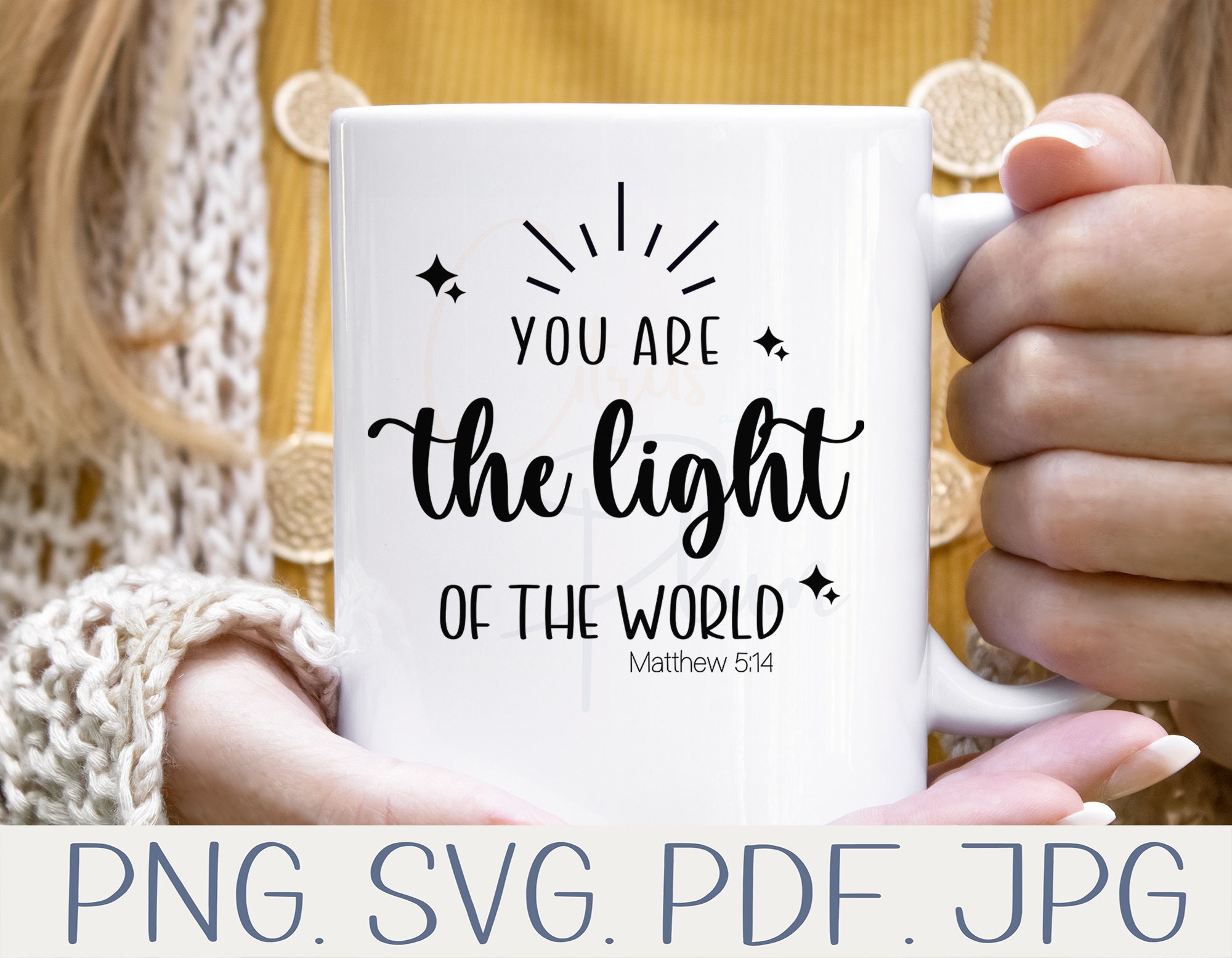 You Are the Light of the World SVG: Bible Verse Cut File (commercial ...