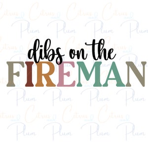 Claim je held met Dibs On The Fireman SVG: direct downloaden