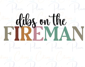 Claim je held met Dibs On The Fireman SVG: direct downloaden