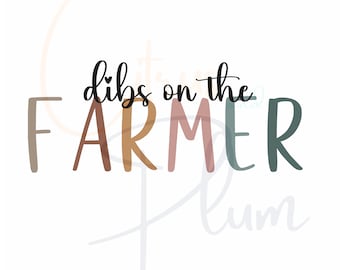 Dibs on the Farmer svg - svg Files for Cricut - Proud To Be An American Farmer -