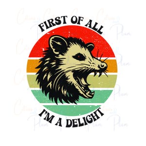 Lindo dibujo de zarigüeya PNG & SVG "En primer lugar, soy una delicia" - Adorable Trash Panda Clipart - Descarga instantánea de archivo digital vectorial