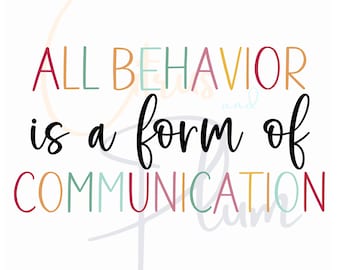 All Behavior Is A Form Of Communication - SPED PNG