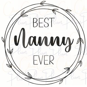 Meilleure nounou svg png jpg pdf - meilleure nounou svg - svg grand-mère - meilleure nounou jamais téléchargements numériques - bienheureuse nounou