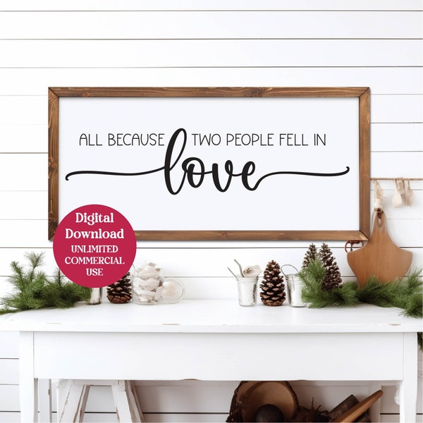 All Because Two People Fell In Love SVG PNG - Gift For Parents - Anniversary SVG