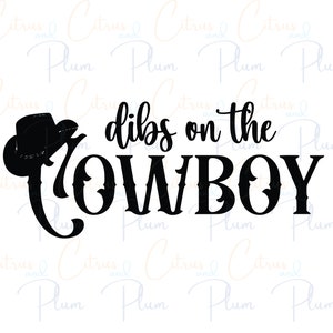 Sattel mit Stil: Dibs On The Cowboy SVG-Datei - Instant Download