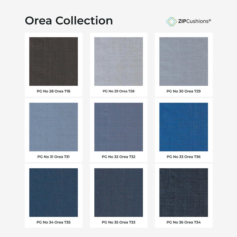 May include: The Orea Collection by ZIPCushions displays nine fabric swatches in a grid. Colors range from dark charcoal and light gray to various shades of blue, including slate, sky, royal, and navy. Each swatch is labeled with a PG and Orea number.