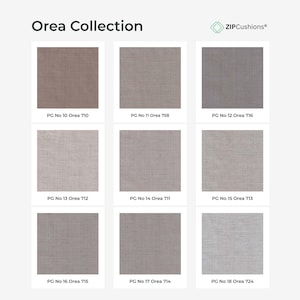 May include: A grid of nine fabric swatches from the Orea Collection by ZIPCushions. Each square displays a different neutral shade of brown, gray, or beige with a woven texture. Labels include PG No 10 Orea 710 through PG No 18 Orea 724.