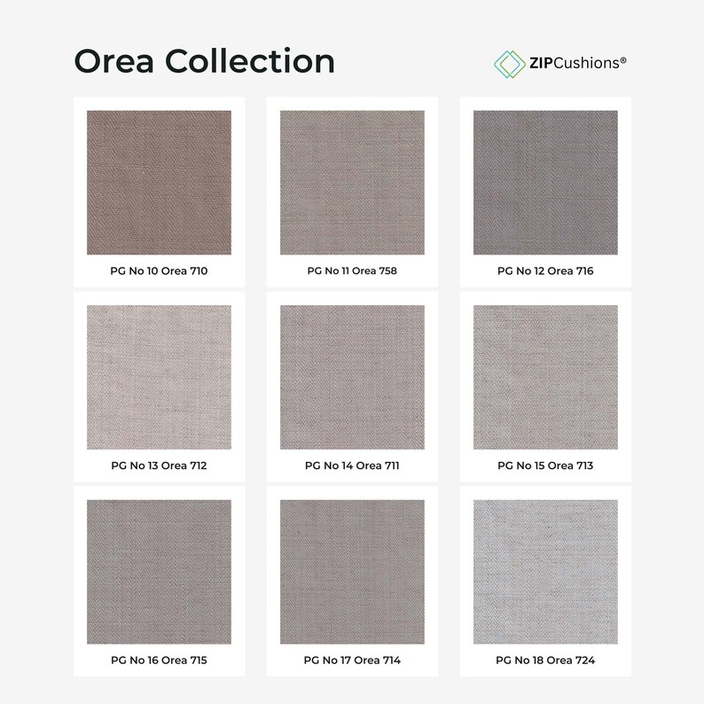 May include: A grid of nine fabric swatches from the Orea Collection by ZIPCushions. Each square displays a different neutral shade of brown, gray, or beige with a woven texture. Labels include PG No 10 Orea 710 through PG No 18 Orea 724.