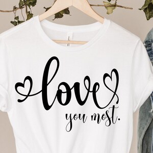 Love  you most   Svg, Valentine Svg, Valentine Gift, Gift for her Svg