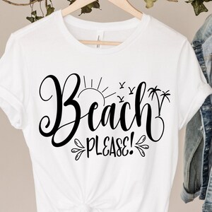 Beach Please svg / Summertime svg / Beach Shirts svg/ Beach svg/ Summer svg svg / Digital  file Silhouette Cricut