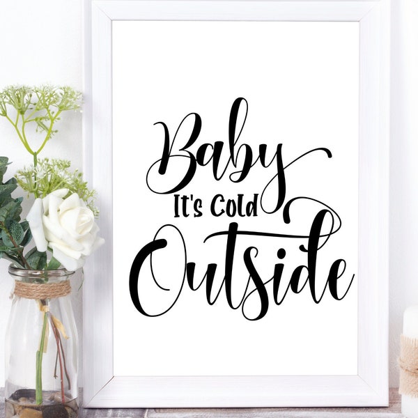 Baby It's Cold Outside SVG, Christmas svg, Wall art, Cut File, Holiday svg, Winter svg