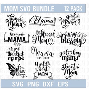 Mom Bundle  SVG gift for  Mama Gift New Mama quotes sweatshirt  Girl Mama  Blessed mom Silhouette Cricut digital file svg, png, dxf, eps