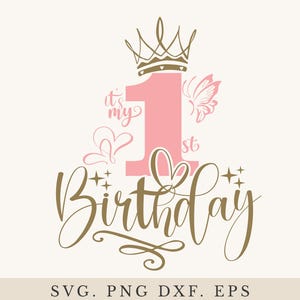 My First Birthday SVG, One Year Old, Cricut Silhouette (Digital File)