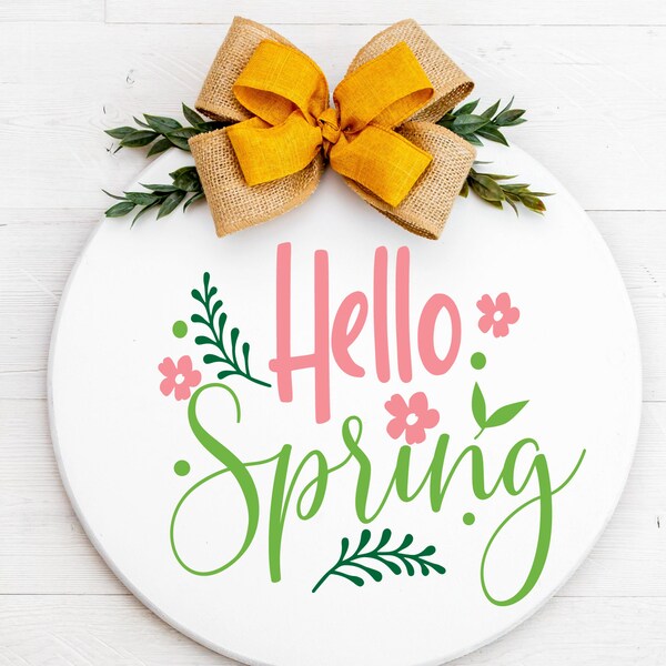 Hello Spring SVG. Spring SVG. Silhouette File, Circuit File , Round  Sign