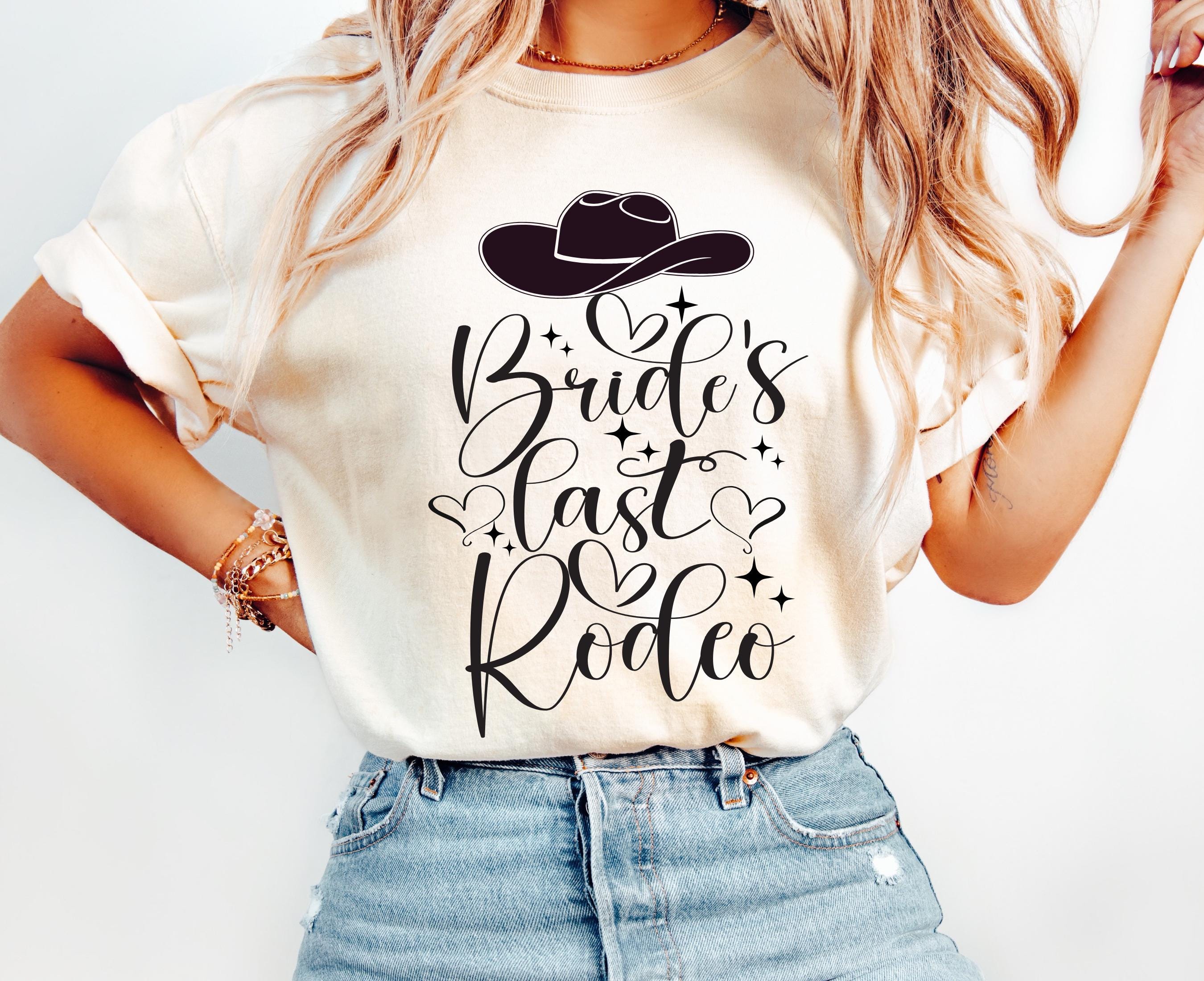 Bride's Last Rodeo SVG, Cowgirl Bachelorette Party (digital Download ...