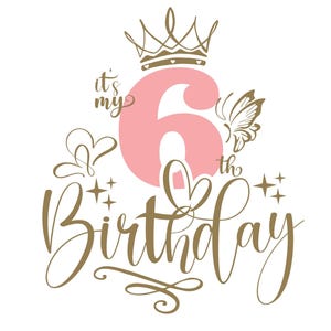 6e verjaardag SVG, het is mijn 6e verjaardag Svg, verjaardag Svg, Cricut Cut-bestanden, mijn 56e verjaardag Svg, het is mijn verjaardag Svg Png Dxf Eps