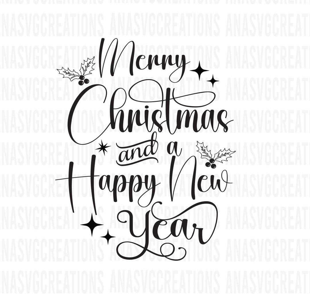 Merry Christmas and Happy New Year SVG, Holiday Graphic (digital ...
