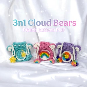 May include: Three crocheted pouches shaped like bears with different colored rainbow designs. The pouches are labeled "3n1 Cloud Bears Pouch pattern PDF".