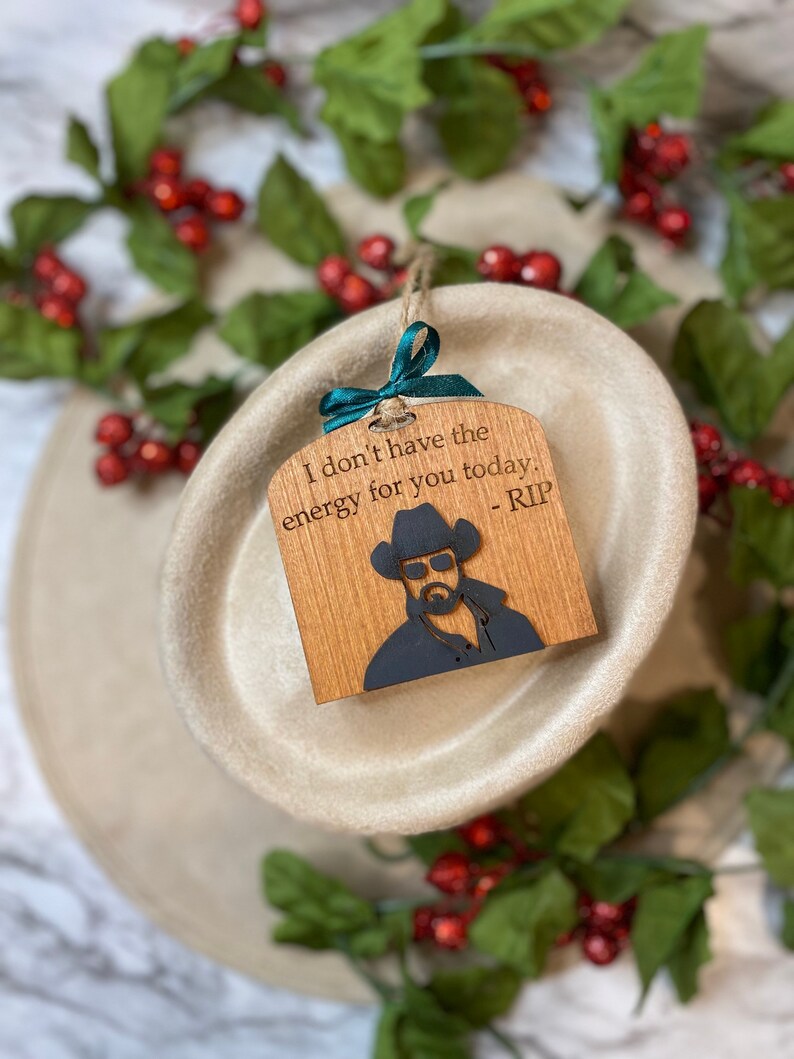 YELLOWSTONE Christmas Ornamentrip WHEELER I Dont Have the Etsy