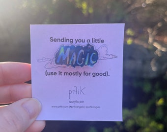 MAGIC acrylic pin