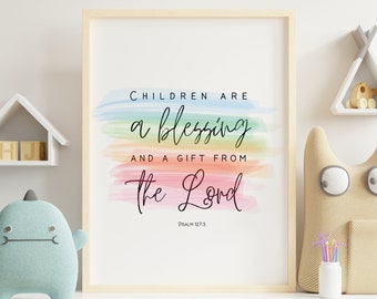Psalm 127:3 Wall Art Print Watercolor Rainbow  | Bible Verse Printable Wall Art | Children Are A Blessing & A Gift | Christian Nursery sign