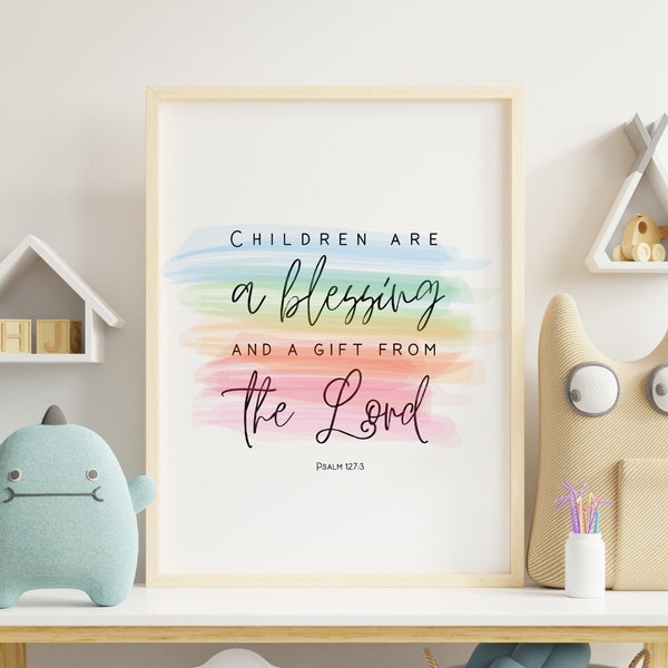 Psalm 127:3 Wall Art Print Watercolor Rainbow  | Bible Verse Printable Wall Art | Children Are A Blessing & A Gift | Christian Nursery sign