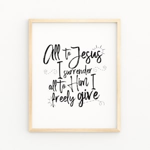 Todo a Jesús me rindo himno cristiano imprimible arte de pared / himno de adoración arte de pared imprimible / decoración cristiana del hogar himno impresión de pared digital