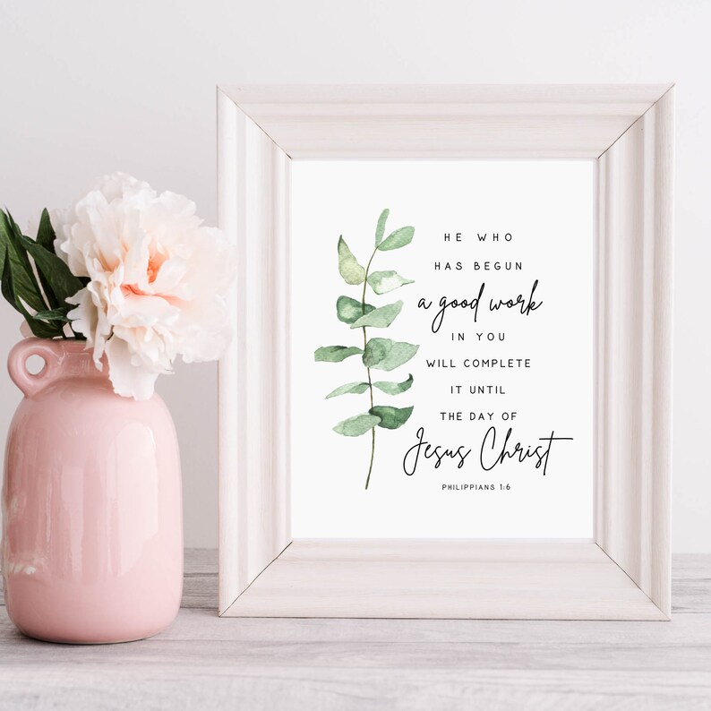 PHILIPPIANS 1:6 He Who Has Begun A Good Work in You | Bible Verse Wall ...