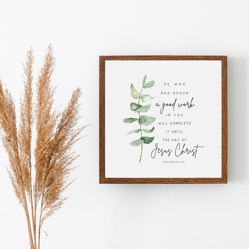 PHILIPPIANS 1:6 He Who Has Begun A Good Work in You | Bible Verse Wall ...
