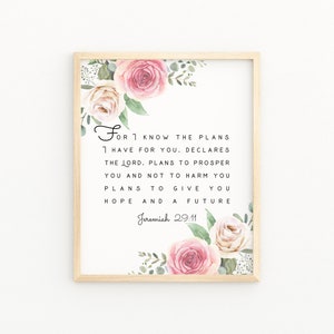 For I Know the Plans I Have For You JEREMIAH 29:11 | Christian Artwork  | Watercolor Floral Bible Verse | Baptism Gift Girl Catholic Print