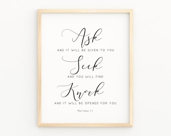 MATTHEW 7: 7 Schrift Wand Kunst Home Decor | Bibel Vers druckbare Kunst | Fragen Sie und es wird Ihnen gegeben werden | Fragen Sie Seek Knock druckbare Zeichen