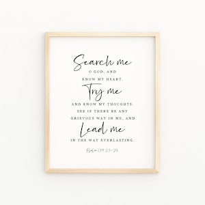 Psalm 139:23-24 Search Me God And Know My Heart Christian Artwork Bible Verse Printable Modern Scripture Quote Wall Decor Print Baptism Gift