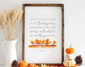 PSALM 100:4 Fall Decor Scripture Print | Bible Verse Printable Wall Art | Enter Into His Gates With Thanksgiving Art for Autumn Table Decor