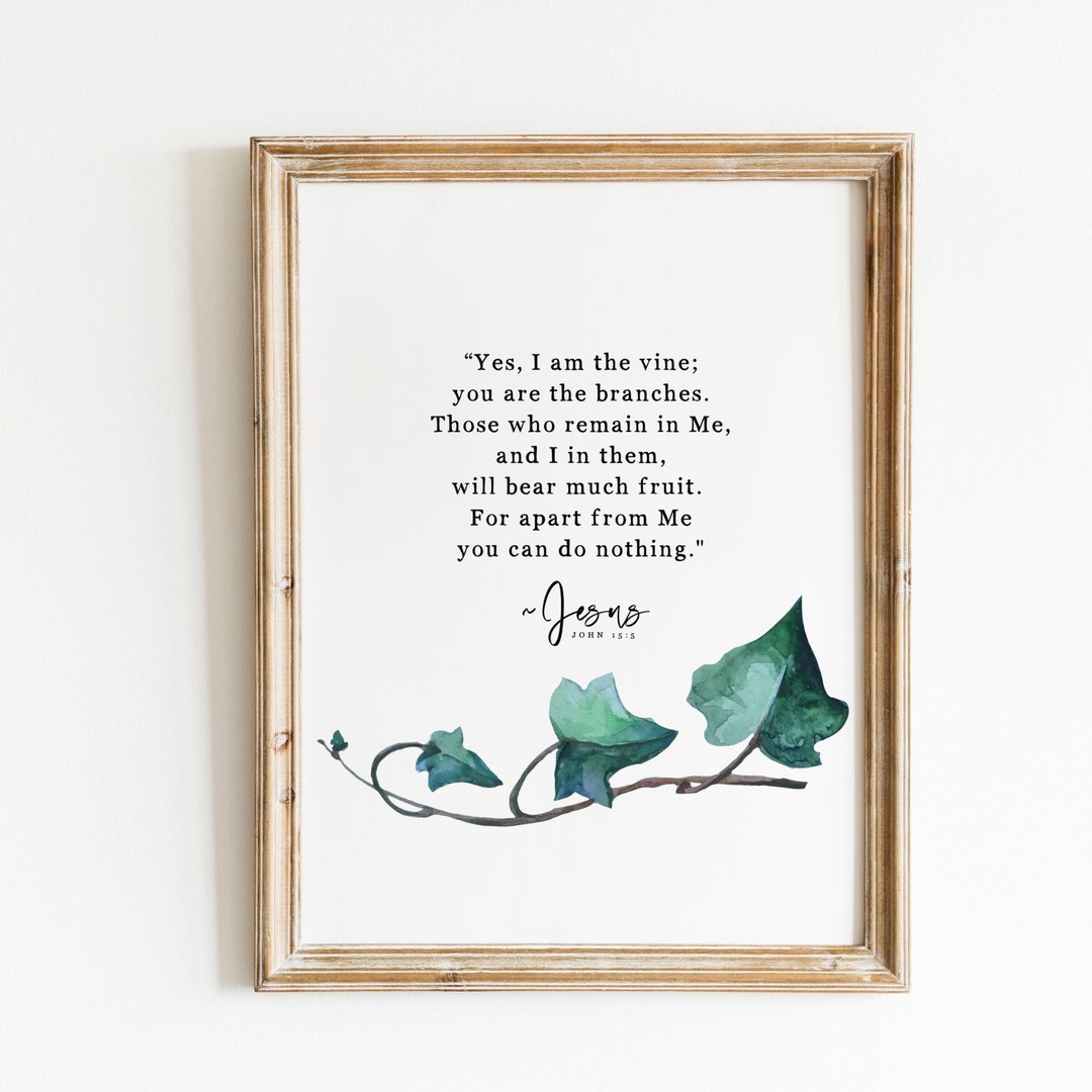 JOHN 15:5 Christian Wall Decor | Bible Verse Printable Wall Art | I Am ...