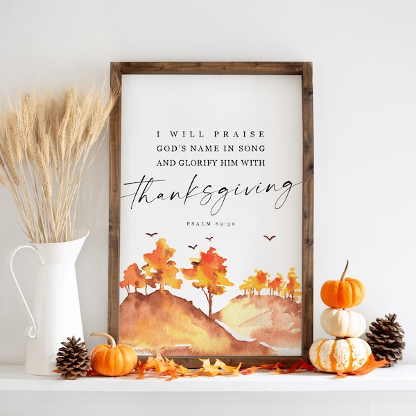 PSALM 69:30 Scripture Watercolor Wall Decor | Bible Verse Printable Wall Art | Thanksgiving Verse | Fall Decor Table Sign Wall Digital Print