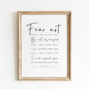 ISAIAH 41:10 Scripture Word Art Print | Bible Verse Printable Wall Art | Fear Not For I Am With You Farmhouse Minimalist Modern Bible Print