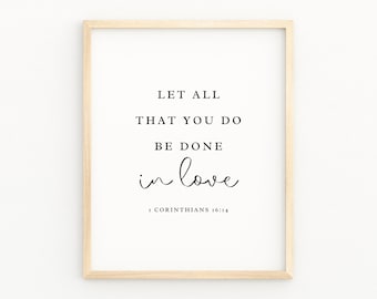 1 CORINTHIANS 16:14 Let All That You Do Be Done In Love | Minimalist Bible Verse Printable Wall Art | Wedding Verse | Christian Wedding Gift