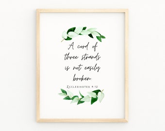 A Cord of 3 Strands Is Not Easily Broken Ecclesiastes 4:12 Christian Artwork Bible Verse Wall Art Wedding Signs Scripture Printable Gift