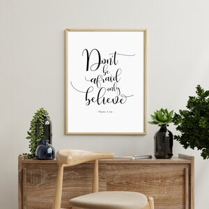 MARK 5:36 Don't Be Afraid Only Believe Bible Verse Printable Wall Art