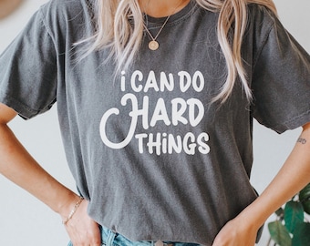 Positive Vibes Shirt, Inspirational T-shirt, I Can Do Hard Things, Motivational Gift, Therapy Shirt, Comfort Colors Shirt